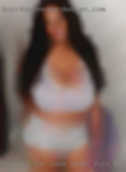 Looking for some older fuck milf girls fun!!!